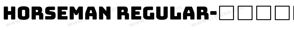 HORSEMAN Regular字体转换